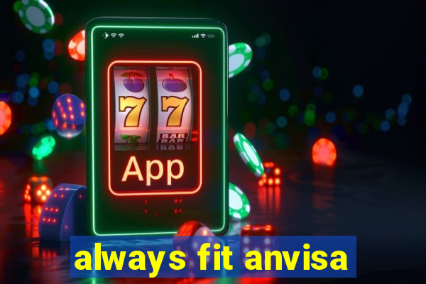 always fit anvisa